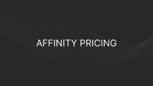 Affinity Pricing