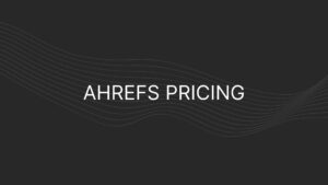 ahrefs pricing
