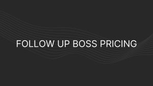 follow up boss pricing