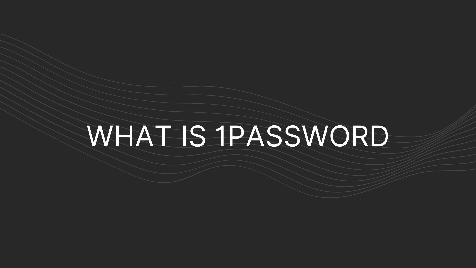 what is 1password