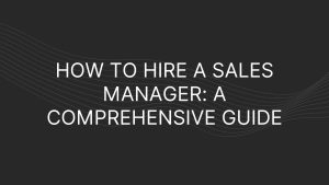 how to hire a sales manager