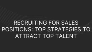 Recruiting for Sales